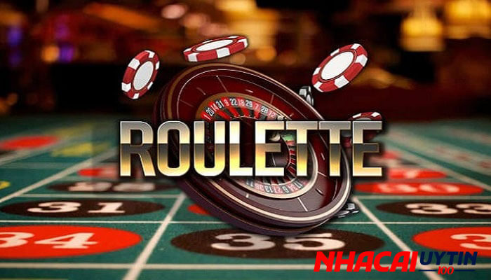 Cách chơi Roulette hiệu quả - Lựa chọn nhà cái uy tín khi đặt cược Roulette